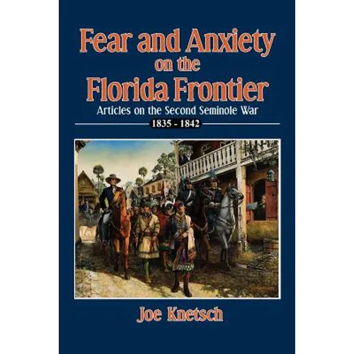 Fear and Anxiety on the Florida Frontier