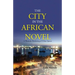 The City in the African Novel: A Thematic Rendering of Urban Spaces