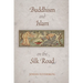 Buddhism and Islam on the Silk Road
