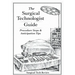 The Surgical Technologist Guide: Procedure Steps and Anticipation Tips