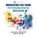 Medication Fact Book for Psychiatric Practice