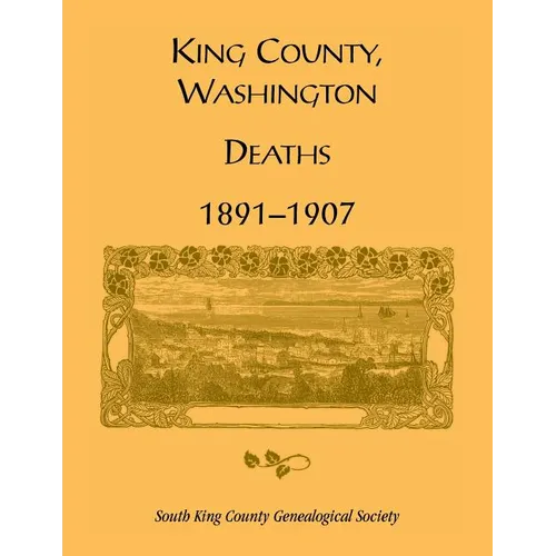King County, Washington, Deaths, 1891-1907