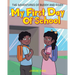 My First Day of School: The Adventures of Buddy and Sissy