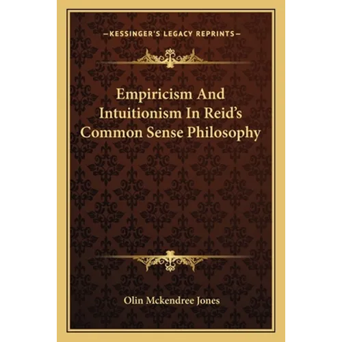 Empiricism And Intuitionism In Reid's Common Sense Philosophy