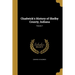 Chadwick's History of Shelby County, Indiana; Volume 1