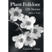 Plant Folklore: 120 Stories