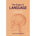 The Origins of Language: An Introduction to Evolutionary Linguistics