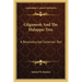 Gilgamesh And The Huluppu-Tree: A Reconstructed Sumerian Text