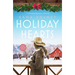 Holiday Hearts: A Heartwarming Collection of Three Christmas Romance Novellas