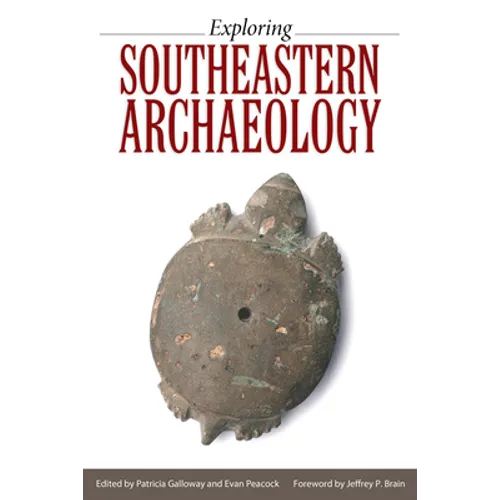 Exploring Southeastern Archaeology