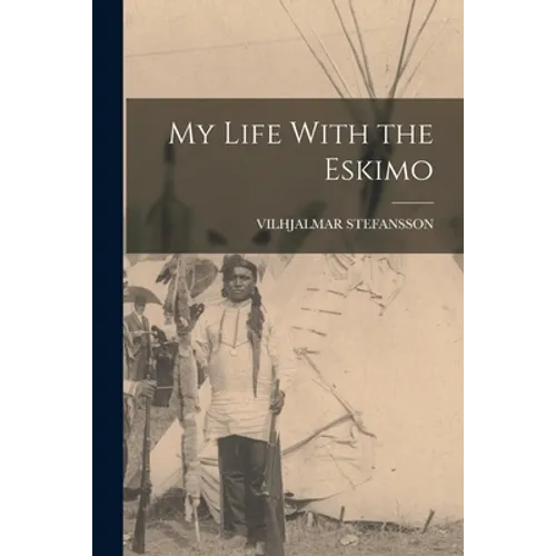 My Life With the Eskimo