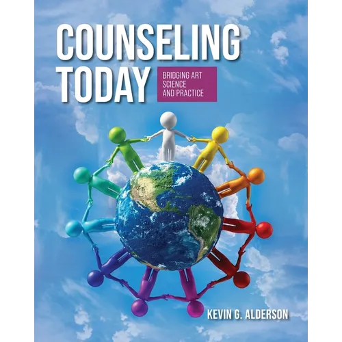 Counseling Today: Bridging Art, Science, and Practice
