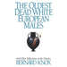 The Oldest Dead White European Males: And Other Reflections on the Classics