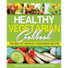 Healthy Vegetarian Cookbook: The Best Of Meatless Vegetarian Recipes