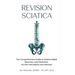 Revision Sciatica: The Comprehensive Guide to Sciatica Relief, Recovery, And Prevention for Disc Herniations and Spinal Stenosis