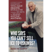 Who Says You Can't Sell Ice to Eskimos?: A Door-to-Door Salesman Who Made Millions Reveals the Timeless Secrets of Selling Anybody, Anything