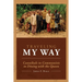 Traveling My Way: Cannibals to Communists to Dining with the Queen