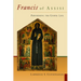 Francis of Assisi: Performing the Gospel Life
