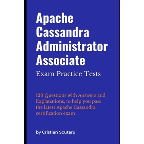 Apache Cassandra Administrator Associate: Exam Practice Tests