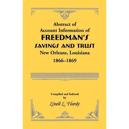Abstract of Account Information of Freedman's Savings and Trust, New Orleans, Louisiana 1866-1869