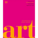 Art: The Definitive Visual Guide