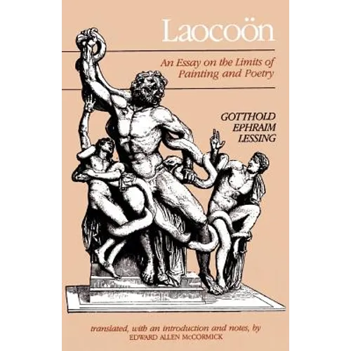 Laocoon: An Essay on the Limits of Painting and Poetry