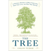 The Tree: A Natural History of What Trees Are, How They Live, and Why They Matter