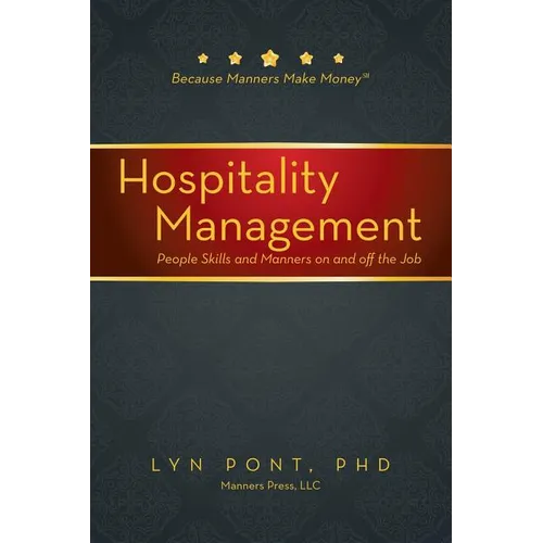 Hospitality Management: People Skills and Manners on and off the Job