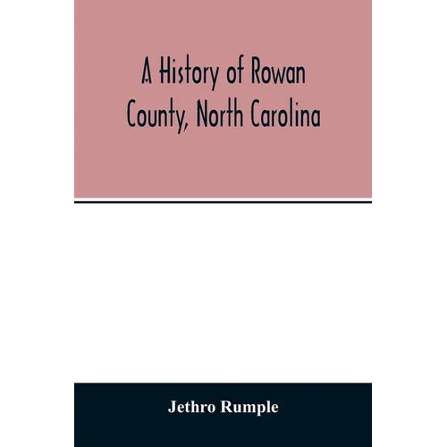 A history of Rowan County, North Carolina