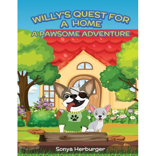 Willys Quest for a Home - A Pawsome Adventure