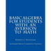 Basic Algebra for Students with an Aversion to Math
