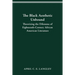 The Black Aesthetic Unbound: Theorizing the Dilemma of Eighteenth-Century African American Literature