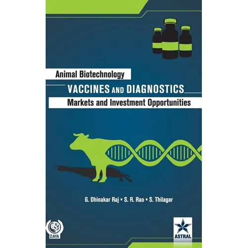 Animal Biotechnology: Vaccines and Diagnostics-Markets and Investment Opportunities