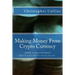 Making Money From Crypto Currency: Three Simple Methods
