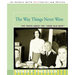 The Way Things Never Were: The Truth about the Good Old Days