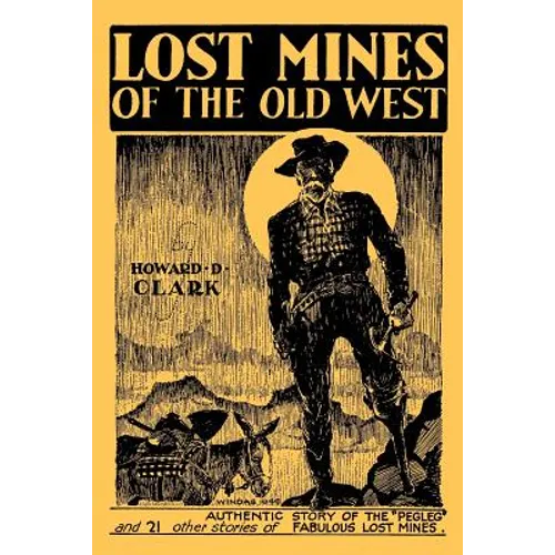 Lost Mines of the Old West (Facsimile Reprint)
