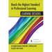 Reach the Highest Standard in Professional Learning: Learning Designs