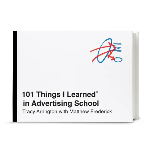 101 Things I Learned(r) in Advertising School
