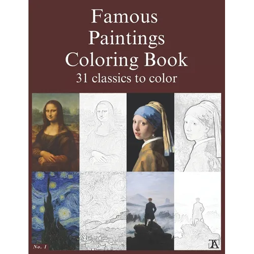 Famous paintings coloring book: 31 classics to color.
