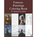 Famous paintings coloring book: 31 classics to color.