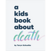 A Kids Book about Death