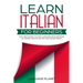 Learn Italian for Beginners: Fast and fun way to study language with grammar, dictionary and Italian tips. Ciao, Grazie, Prego.