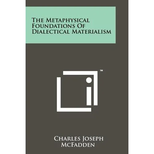 The Metaphysical Foundations Of Dialectical Materialism