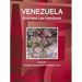 Venezuela Business Law Handbook Volume 1 Strategic Information and Basic Laws