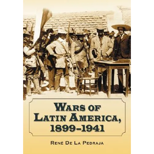 Wars of Latin America, 1899-1941