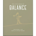 The Little Book of Balance: For When Life Gets a Little Tough