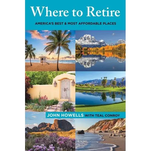 Where to Retire: America's Best & Most Affordable Places