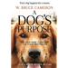 A Dog's Purpose: A Novel for Humans