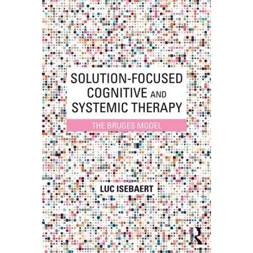 Solution-Focused Cognitive and Systemic Therapy: The Bruges Model
