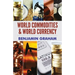 World Commodities & World Currency